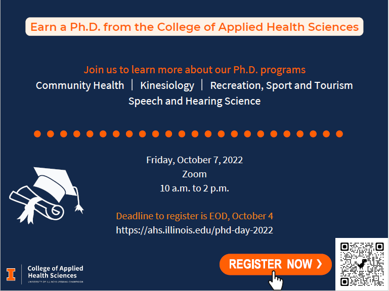 Learn about PhD programs in the College of AHS. Go to https://ahs.illinois.edu/phd-day-2022 to learn more.